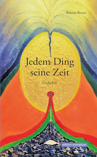 Jedem Ding seine Zeit: Gedichte (Edition Exemplum)