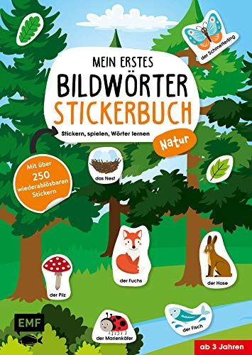 Mein erstes Bildwörter-Stickerbuch – Natur: Stickern, spielen, Wörter lernen mit über 250 wiederablösbaren Stickern