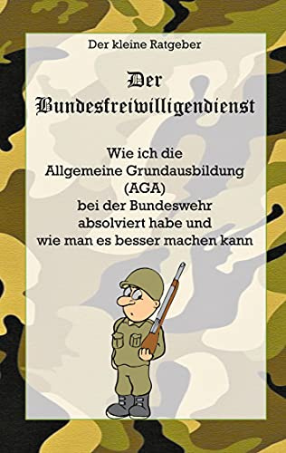 Der Bundesfreiwilligendienst: Der kleine Ratgeber