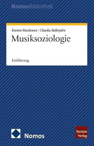 Musiksoziologie: Einführung (NomosBibliothek)