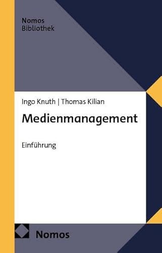 Medienmanagement: Einführung (NomosBibliothek)