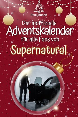 Der inoffizielle Adventskalender für alle Fans von Supernatural - 2024