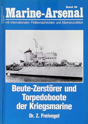 Marine-Arsenal Band 46. Beute-Zerstörer und Torpedoboote der Kriegsmarine