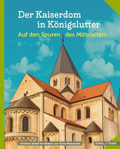 Der Kaiserdom in Königslutter: Auf den Spuren des Mittelalters