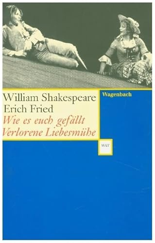 Wie es Euch gefällt/Verlorene Liebesmühe (Wagenbachs andere Taschenbücher)