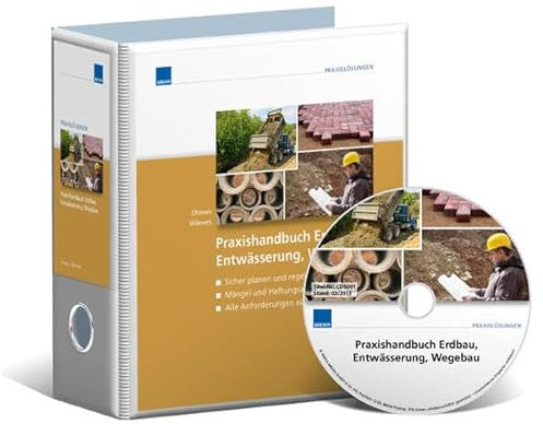 Praxishandbuch Erbau, Entwässerung, Wegebau: Sicher planen, regelgerecht ausführen, Mängel vermeiden