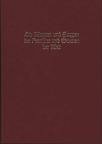 Siebmachers Wappenbücher / Die Wappen und Flaggen der Herrscher und Staaten der Welt