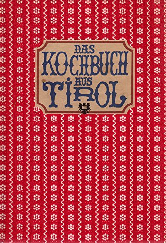 Das Kochbuch aus Tirol