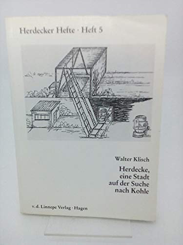 Herdecke - eine Stadt auf der Suche nach Kohle