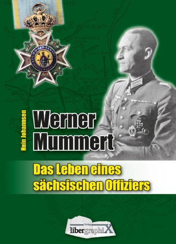 Werner Mummert: Das Leben eines sächsischen Offiziers