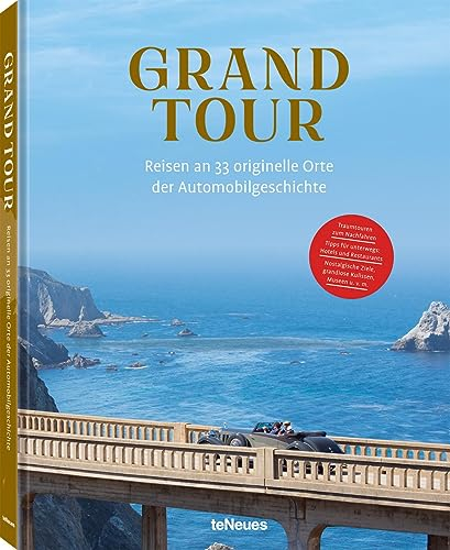 Grand Tour: Reisen an 33 originelle Orte der Automobilgeschichte