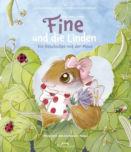 Fine und die Linden: Die Geschichte mit der Maus. Eine warmherzige, humorvolle Tiergeschichte über Freundschaft und Gemeinschaft / Ein Vorlesebuch ab ... mit wundervollen Illustrationen, Band 1)