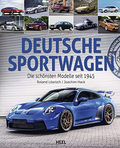 Deutsche Sportwagen - Die schönsten Modelle seit 1945: Das perfekte Geschenkbuch für alle Auto-Fans – Opulenter Bildband zum kleinen Preis
