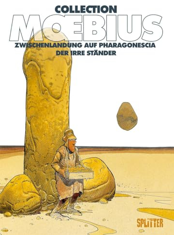 Moebius Collection: Zwischenlandung auf Pharagonescia / Der irre Ständer