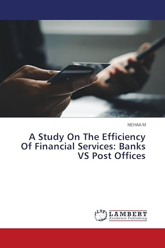 A Study On The Efficiency Of Financial Services: Banks VS Post Offices: DE