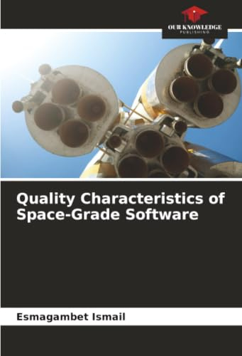 Quality Characteristics of Space-Grade Software
