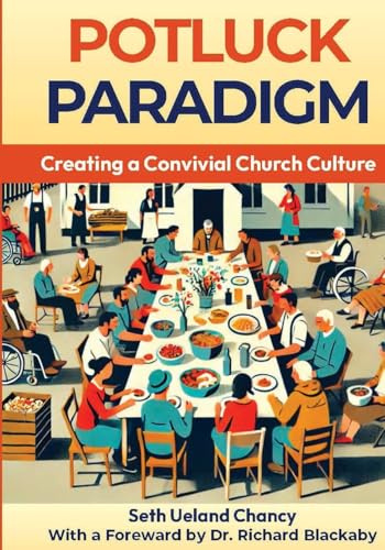 Potluck Paradigm: Cultivating a Convivial Church Culture