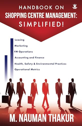 Handbook On Shopping Centre Management: Simplified!