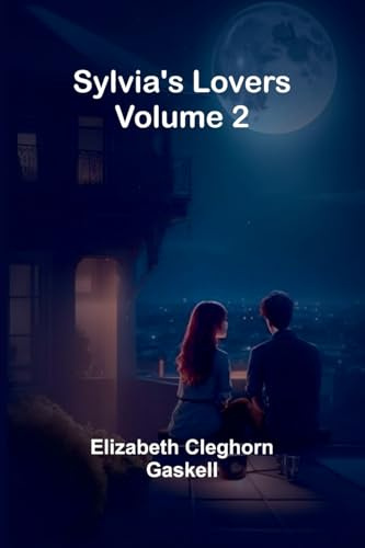 Sylvia's Lovers - Volume 2