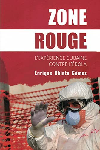 Fre-Zone Rouge: L'Expérience Cubaine Contre l'Ébola