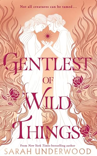 Gentlest of Wild Things: New in paperback for 2025, a stunning sapphic YA fantasy romance inspired by Greek mythology, for all fans of The Song of Achilles
