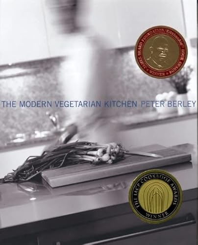 The Modern Vegetarian Kitchen: A Seasonal Cookbook with 200+ Fresh Recipes and Essential Techniques to Inspire Every Cook