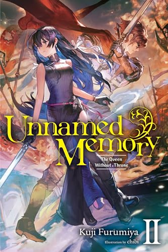 Unnamed Memory, Vol. 2 (light novel): The Queen Without a Throne (Volume 2)