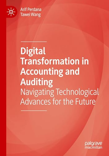 Digital Transformation in Accounting and Auditing: Navigating Technological Advances for the Future