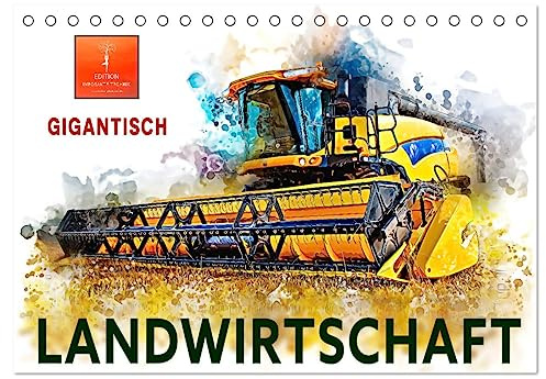 Landwirtschaft - Gigantisch (Tischkalender 2026 DIN A5 quer), CALVENDO Monatskalender: Immer größer, immer stärker, immer imposanter, Maschinen in der Landwirtschaft. (CALVENDO Technologie)