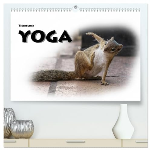 Tierisches Yoga (hochwertiger Premium Wandkalender 2026 DIN A2 quer), Kunstdruck in Hochglanz: Lustige Verrenkungen in der Tierwelt, schön, niedlich einfachh nett anzusehen (CALVENDO Tiere)