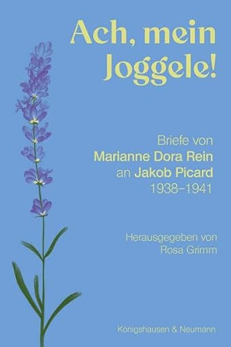 »Ach, mein Joggele!«: Briefe von Marianne Dora Rein an Jacob Picard 1938–1941