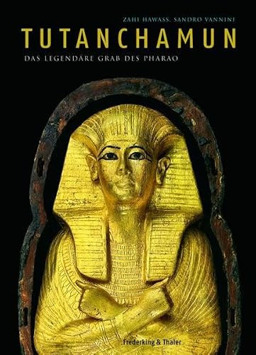Tutanchamun: Das legendäre Grab des Pharao
