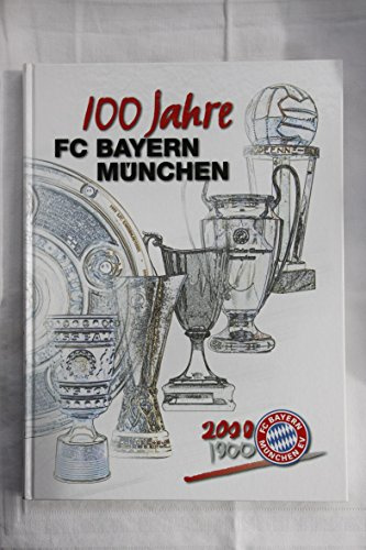100 Jahre FC Bayern München