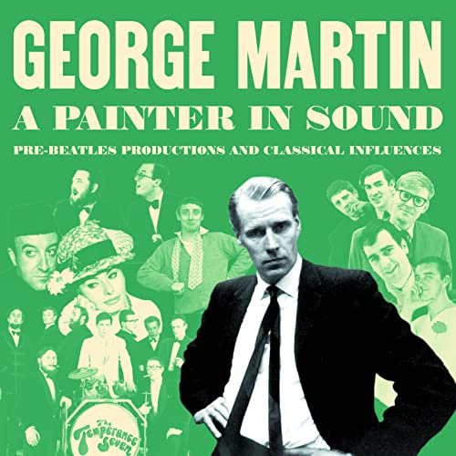 A Painter In Sound Pre-Beatles Productions and Classical Influences