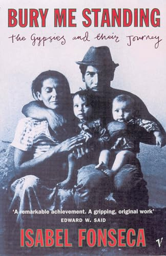 Bury Me Standing: The Gypsies and their Journey