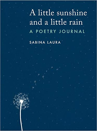 A little sunshine and a little rain: A Poetry Journal