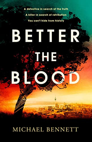 Better the Blood: The past never truly stays buried. Welcome to the dark side of paradise.: Volume 1 (Hana Westerman)