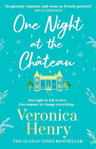 One Night at the Château: Escape to Provence with the stunningly feel-good and romantic new story from the bestselling author!