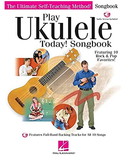 Play Ukulele Today! Songbook: Featuring 10 Rock & Pop Favorites!