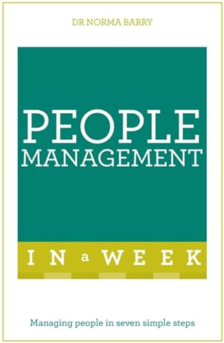 People Management In A Week: Managing People In Seven Simple Steps (Teach Yourself)