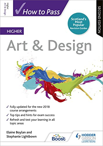 How to Pass Higher Art & Design: Second Edition: For QS Exams (How To Pass - Higher Level)