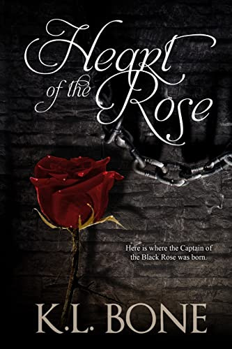 Heart of the Rose: A Tale of the Black Rose Guard (Tales of the Black Rose Guard, Band 2)