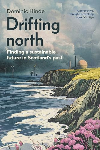 Drifting North: Finding a Sustainable Future in Scotland's Past
