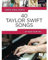 Really Easy Piano: 40 Taylor Swift Songs.
