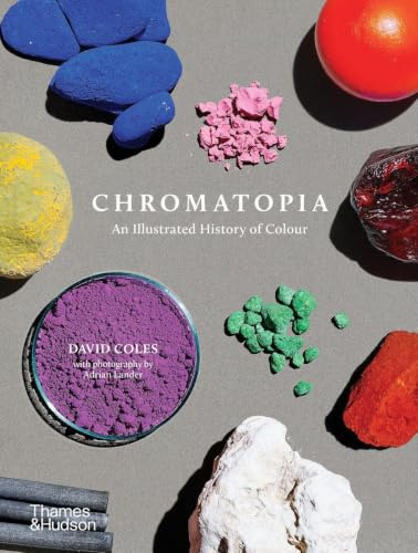 Chromatopia: An Illustrated History of Colour