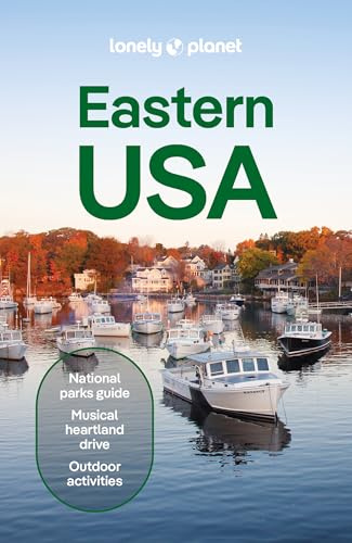 Lonely Planet Eastern USA: Plan the Trip of a Lifetime | Detailed Itineraries & Maps | Insider Tips | Covers New York, New Jersey & Pennsylvania, New England, and more (Travel Guide)