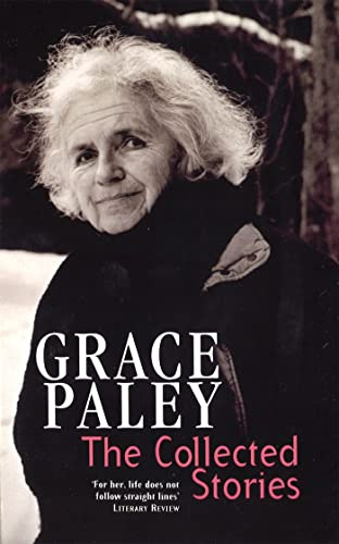 The Collected Stories of Grace Paley (Virago Modern Classics)