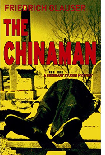 The Chinaman: A Sergeant Studer Mystery