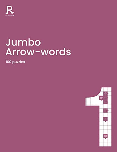 Jumbo Arrow words Book 1: an arrowwords book for adults containing 100 large puzzles: 100 Puzzles (Richardson Puzzle Books, Band 1)