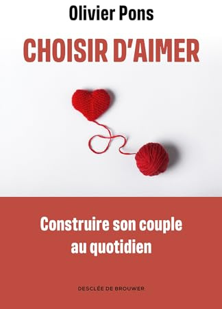 Choisir d'aimer: Apprendre à naviguer dans la vie de couple